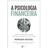 Imagem da promoção Livro A psicologia financeira: lições atemporais sobre fortuna, ganância e felicidade