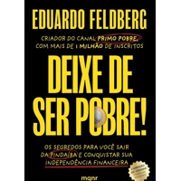 Imagem da promoção Deixe de ser pobre: Os segredos para você sair da pindaíba e conquistar sua independência financeira